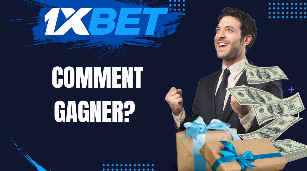Comment gagner sur 1xBet Comment gagner sur 1xBet